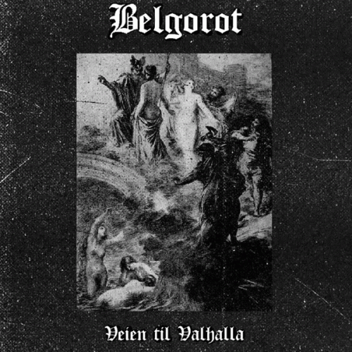 Belgorot : Veien til Valhalla